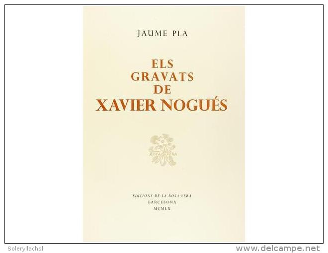 1960. LIBRO: (BIBLIOGRAFIA-GRABADOS). PLA, JAUME: ELS GRAVATS DE XAVIER NOGUES.... - Ohne Zuordnung