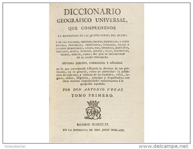 1806. LIBRO: VEGAS, ANTONIO: DICCIONARIO GEOGR&Aacute;FICO UNIVERSAL. Madrid: Imp. De Josef... - Non Classificati