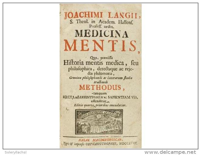 1718. LIBRO: (HUMANIDADES-MEDICINA). LANGII, JOACHIMI: MEDICINA MENTIS, QUA, PRAEMISSA... - Ohne Zuordnung