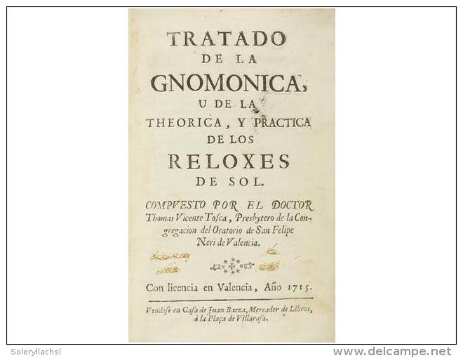 1715. LIBRO: (CIENCIAS-GNOMONICA). TOSCA, THOMAS VICENTE: TRATADO DE LA GNOMONICA, UN DE LA... - Non Classificati