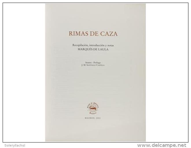 2001. LIBRO: (CAZA-BIBLIOFILIA). MARQUES DE LAULA: RIMAS DE CAZA. Recopilaci&oacute;n,... - Non Classificati