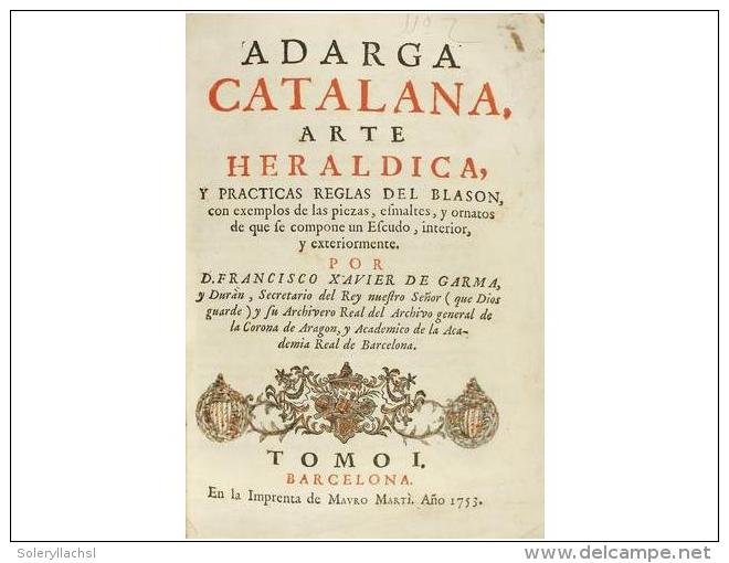 1753. LIBRO: (HER&Aacute;LDICA). GARMA, FRANCISCO XAVIER DE: ADARGA CATALANA, ARTE... - Non Classificati