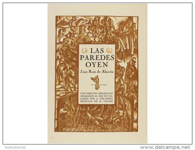 1941. LIBRO: (BIBLIOFILIA). RUIZ DE ALARC&Oacute;N, JUAN: LAS PAREDES OYEN.... - Non Classés