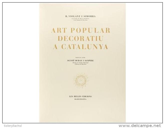 1948. LIBRO: (ARTE). VIOLANT I SIMORRA, R.: ART POPULAR DECORATIU A CATALUNYA.... - Non Classés
