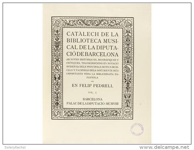 1909. LIBRO: (MUSICA). PEDRELL, FELIPE: CATALECH DE LA BIBLIOTECA MUSICAL DE LA DIPUTACIO... - Non Classés