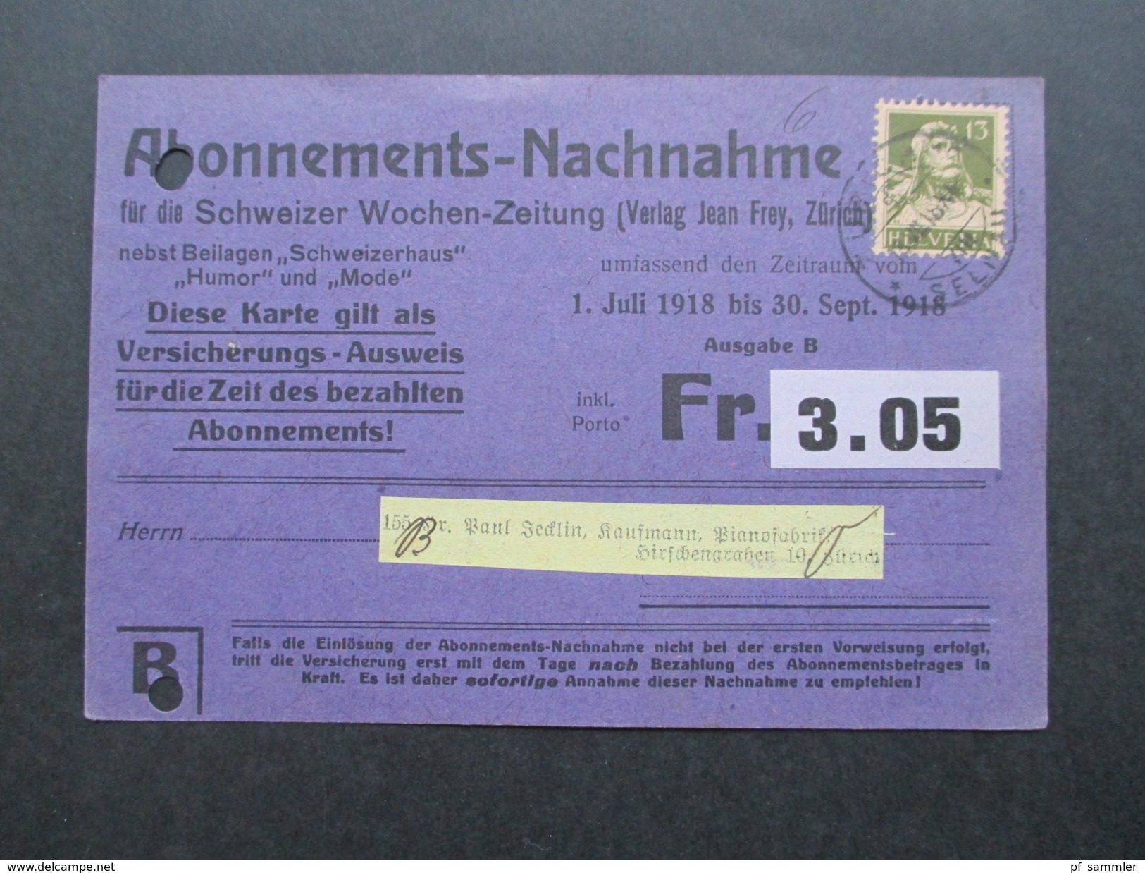 Schweiz 1918 Abonnements Nachnahme. Postkarte. Schweizer Wochen Zeitung. Versicherungs Ausweiß. - Briefe U. Dokumente