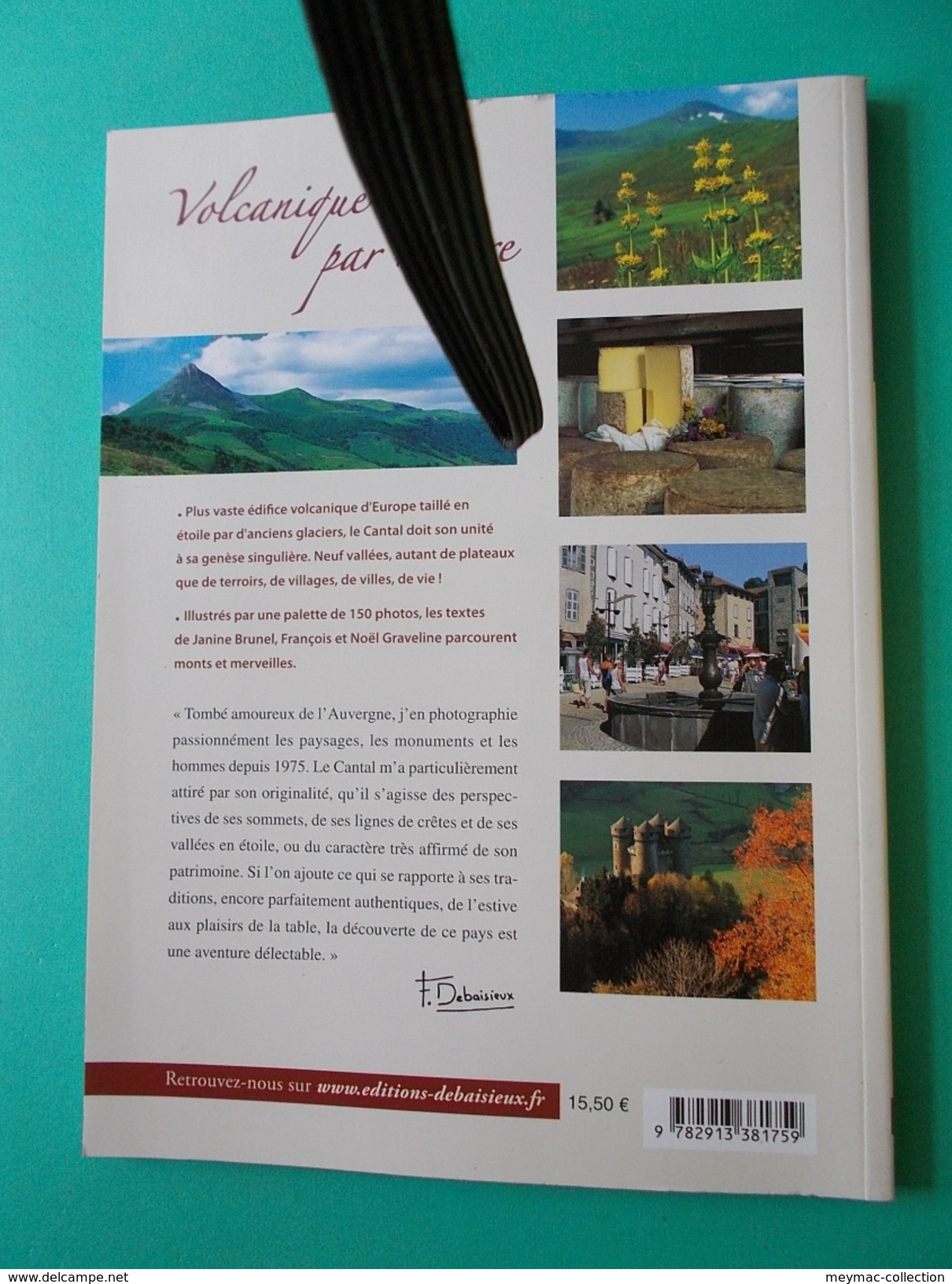 LIVRE NEUF PRIX REDUIT CANTAL LA HAUTE DEMEURE Chez DEBAISIEUX BRUNEL + GRAVELINE Auvergne Volcan Fromage Salers - Tourism