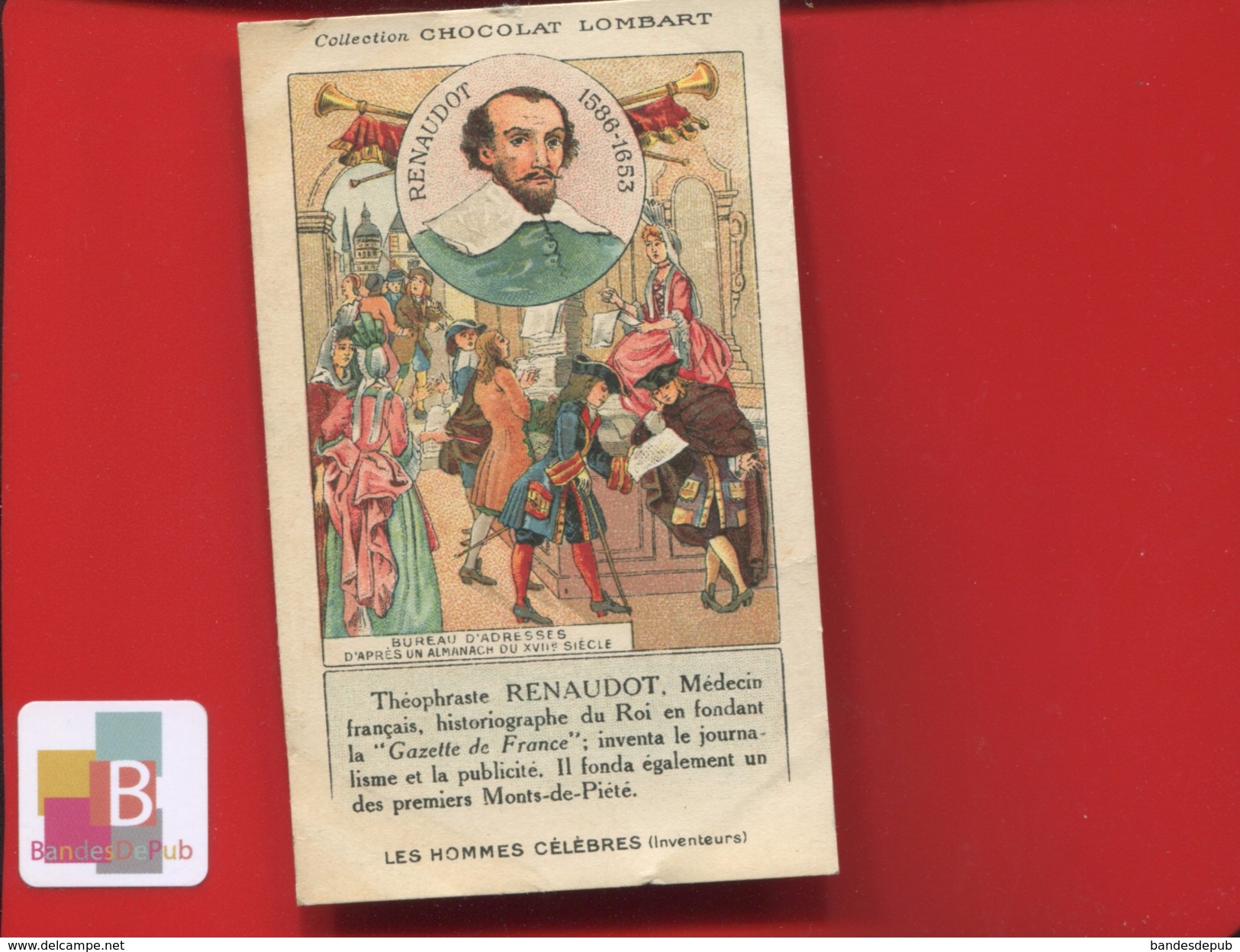 Chocolat  Lombart Chromo Didactique Homme Célèbre Inventeur RENAUDOT Gazette De France Journalisme Publicité Monts Piété - Lombart