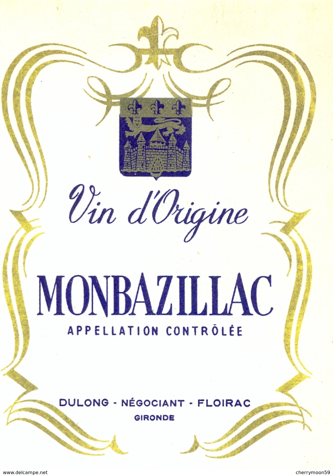 1 Etiquette Ancienne De MONBAZILLAC - DULONG NEGOCIANT FLOIRAC - Monbazillac