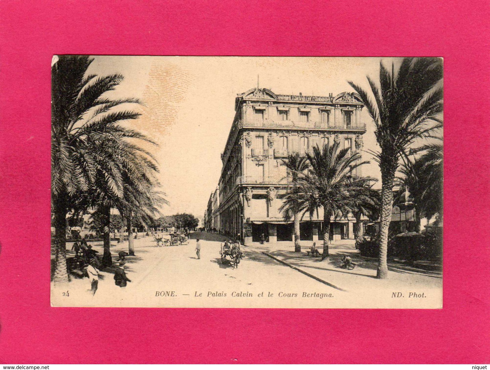 ALGERIE, BONE, Le Palais Calvin Et Le Cours Bertagna, Animée, (ND Phot) - Autres & Non Classés