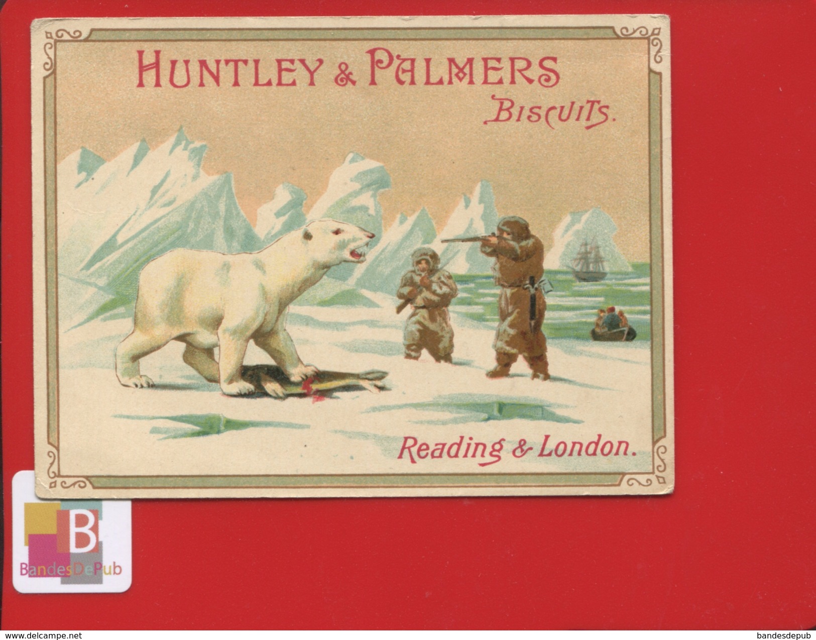 HUNTLEY PALMERS LONDRES  GRAND PRIX  Exposition Universelle 1878 1900 OURS BLANC PHOQUE BANQUISE CHASSEUR CHASSE FUSIL - Autres & Non Classés