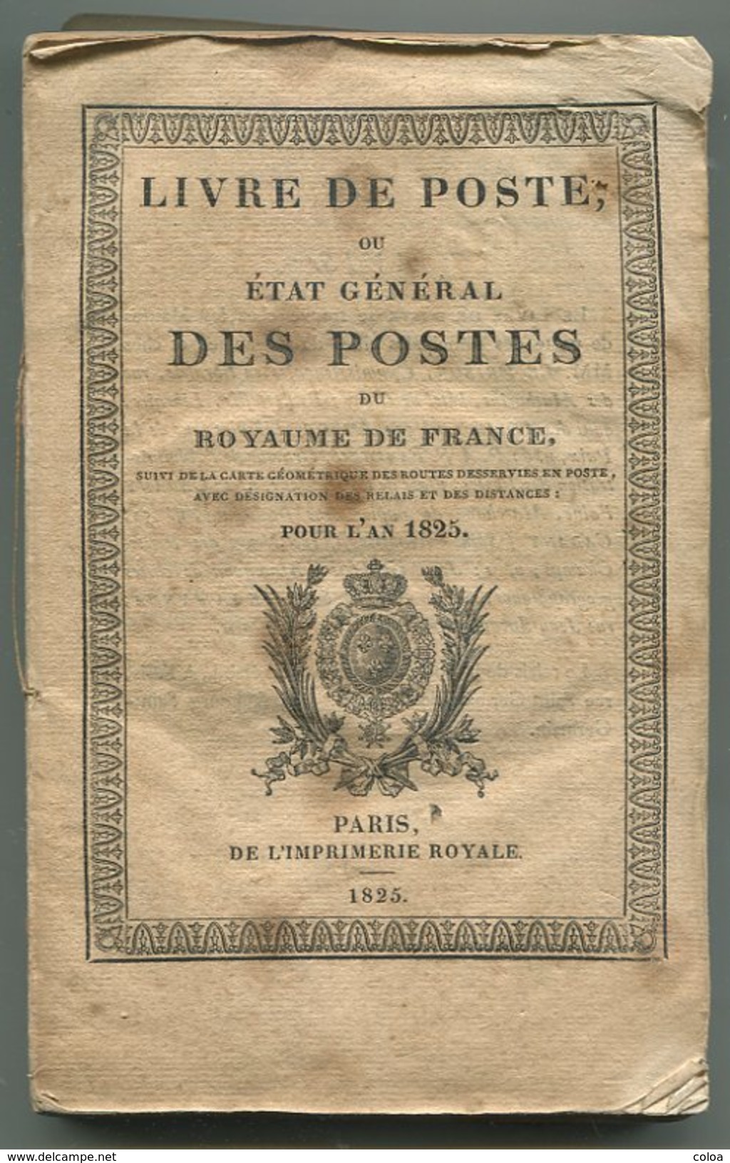Livre De Poste Ou Etat Général Des Postes Du Royaume De France Pour L'an 1825 - 1801-1900