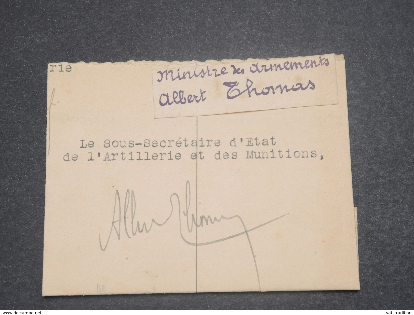 FRANCE - Signature De Albert Thomas Ministre Des Armements Sur Grand Fragment Pour Le Sous Secrétaire D 'Etat - L 8327 - Autres & Non Classés