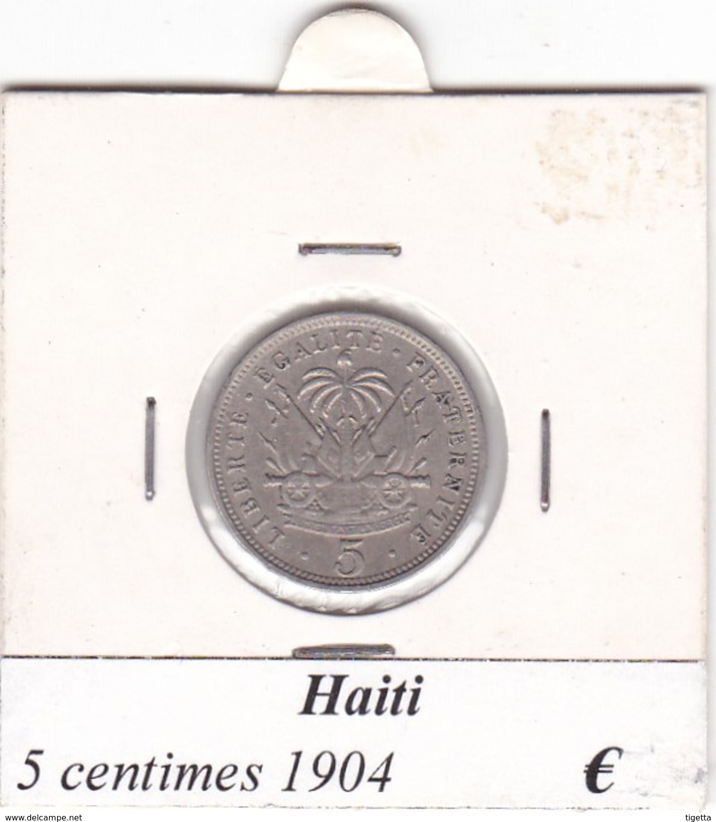 HAITI   5 CENTIMES  ANNO 1904  COME DA FOTO - Haití