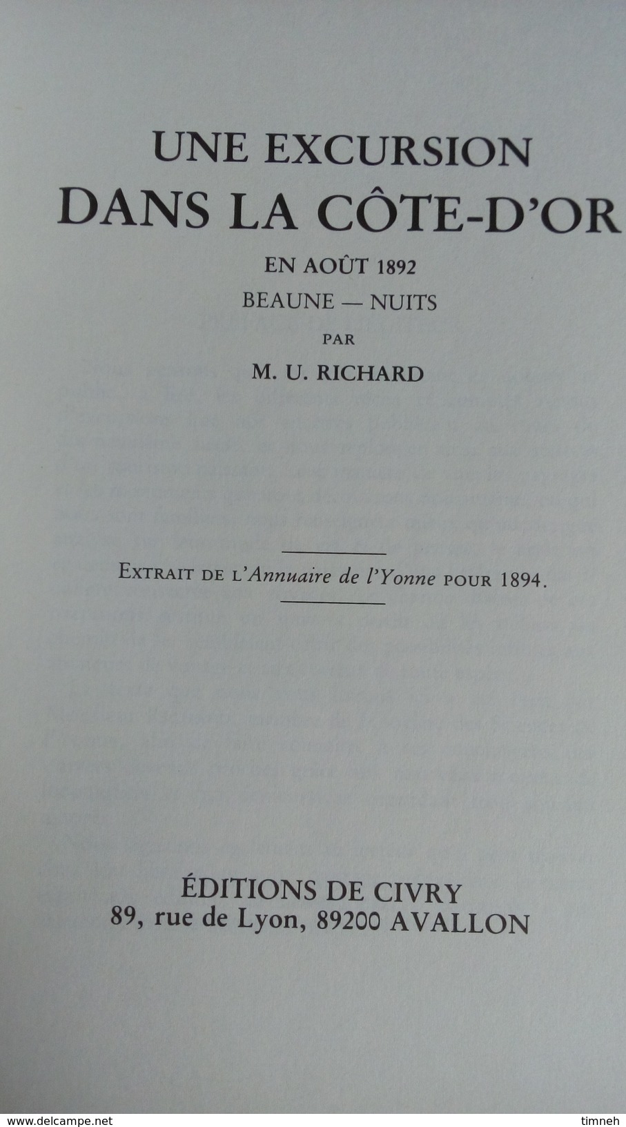 UNE EXCURSION DANS LA CÔTE D' OR EN AOUT 1892 Par M. U. RICHARD - EDITIONS DE CIVRY 1980 - Bourgogne