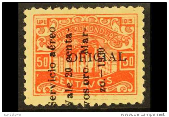 1930 AIR 20c On 50c Vermilion Official Stamp With 4- Line "zo. - 1930" Overprint Reading Upwards, SG 296 (Sanabria... - Honduras