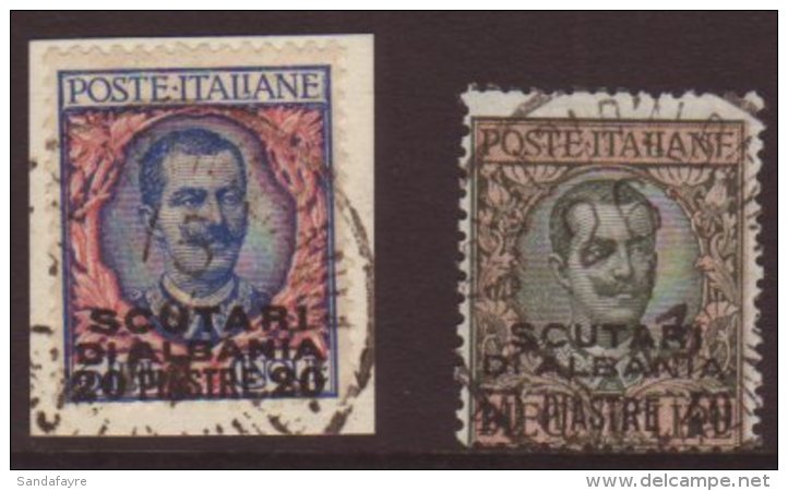 SCUTARI 1909-11 20pi On 5 L. And 40pi On 10 L. Sass 7/8, Fine Cds Used, The 20pi On Original Piece. (2) For More... - Autres & Non Classés