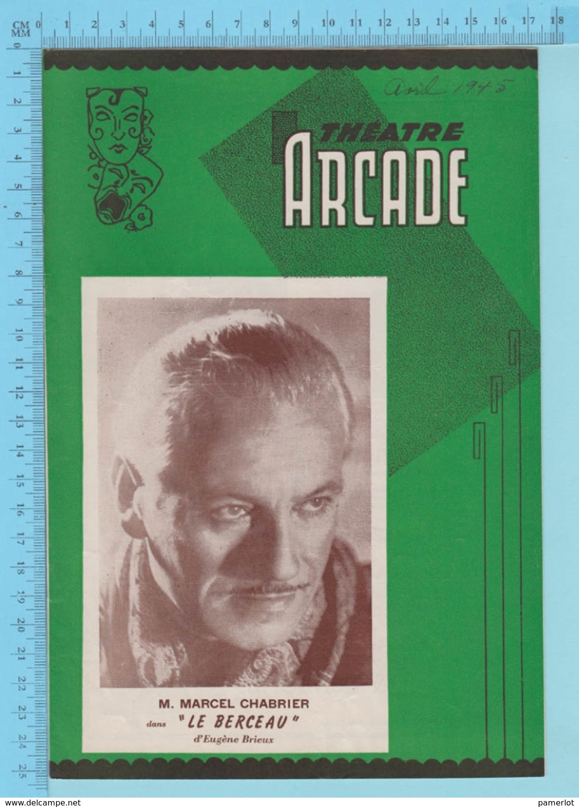 Comedien M. Marcel Chabrier Montreal Quebec  - Theatre Arcade - " Le Berceau"  Avril 1945 - 8 Pages 3 Scans - Programmes