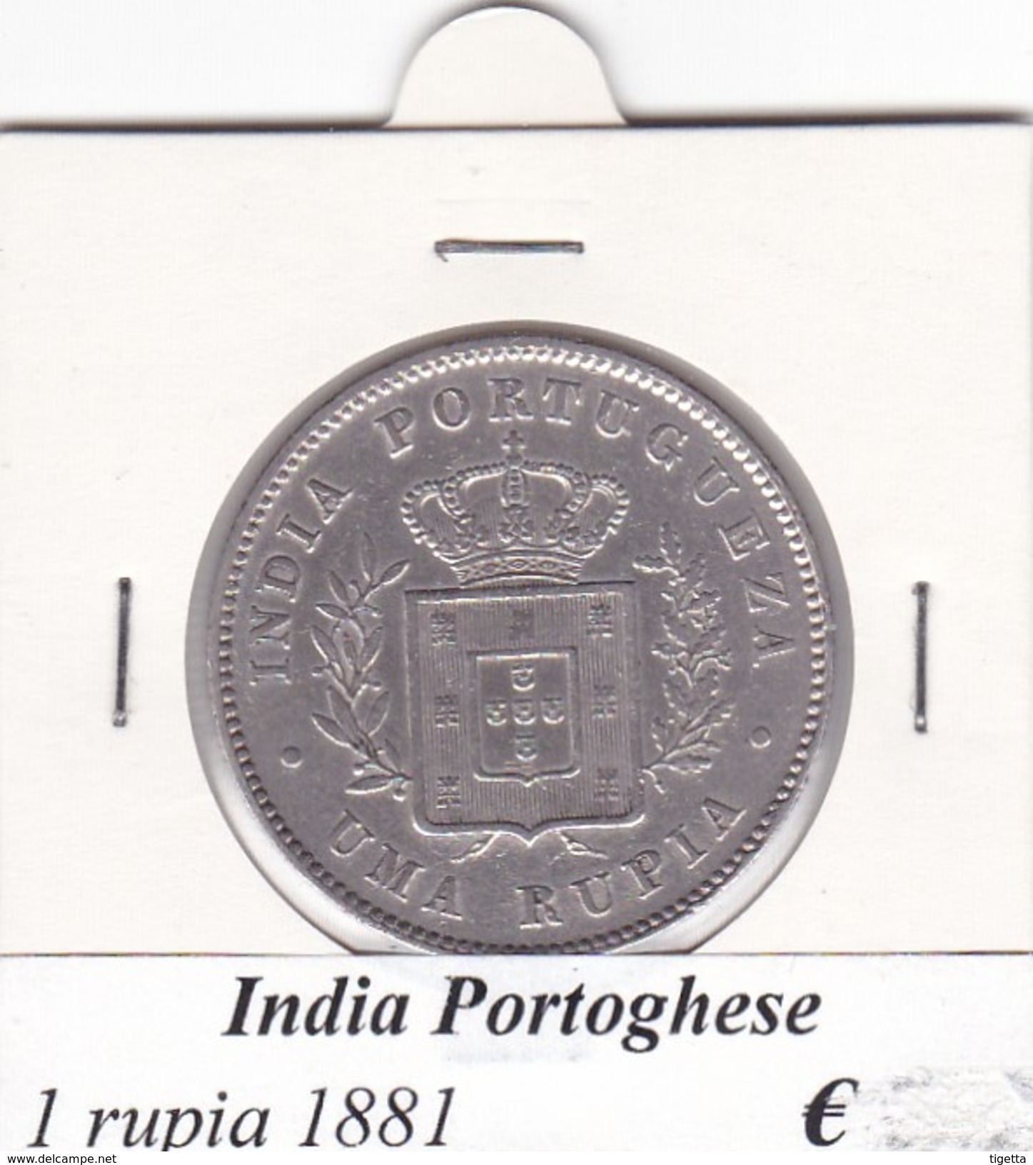 INDIA PORTOGHESE  1 RUPIA   ANNO 1881  COME DA FOTO - Portogallo