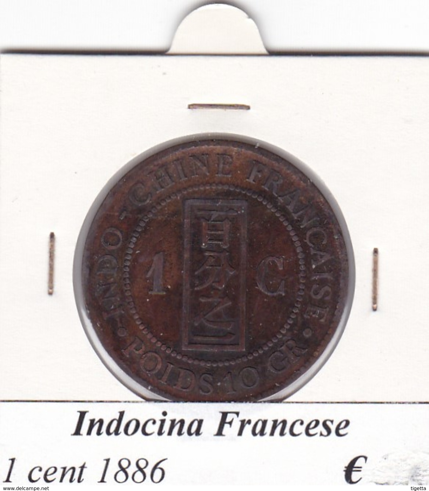 INDOCINA FRANCESE  1 CENT   ANNO 1886  COME DA FOTO - Altri & Non Classificati