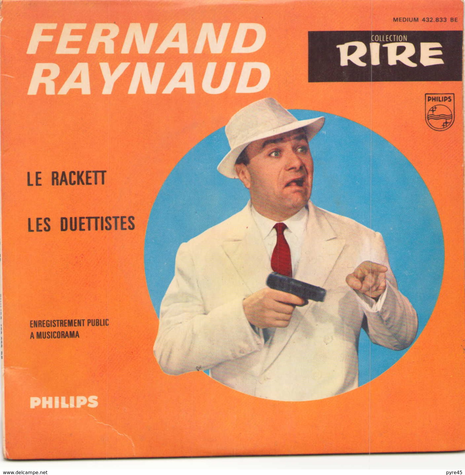 45 TOURS FERNAND RAYNAUD LE RACKETT / LES DUETTISTES PHILIPS 432833 - Humour, Cabaret