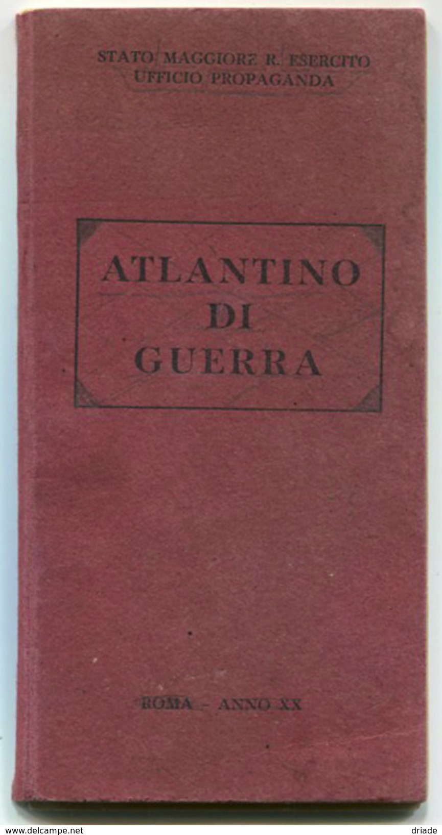 LIBRETTO ALTLANTINO DI GUERRA STATO MAGGIORE REGIO ESERCITO UFFICIO PROPAGANDA ROMA ANNO XX + 10 CARTINE - Sammlungen