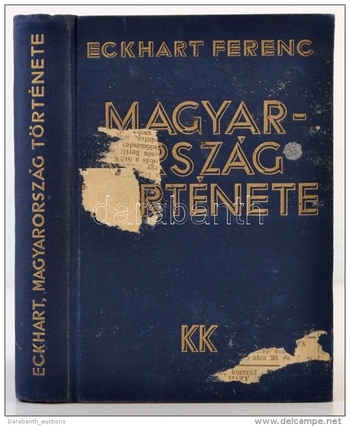 Eckhart Ferenc: Magyarosz&aacute;g T&ouml;rt&eacute;nete. Bp., 1933, K&aacute;ldor... - Non Classificati