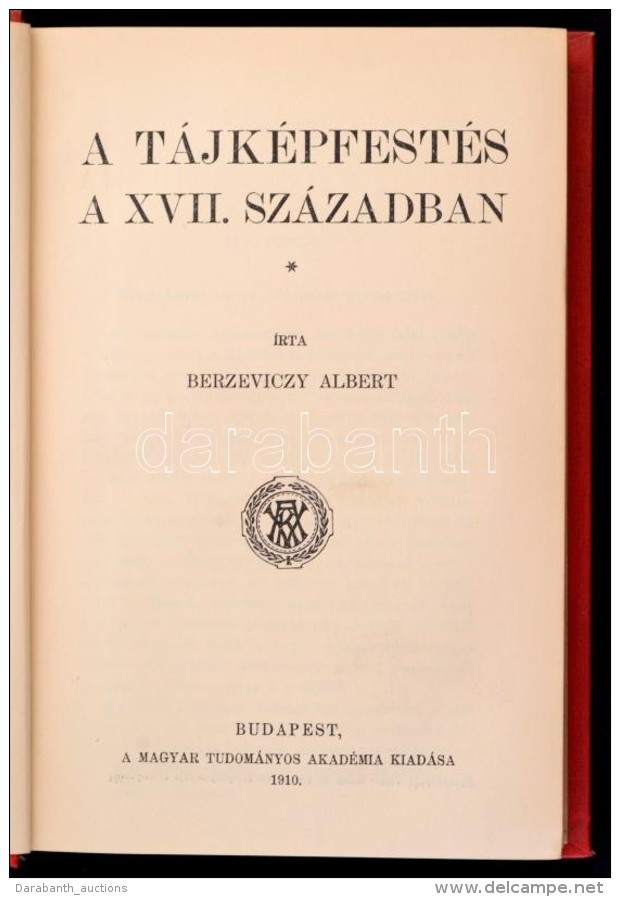 Berzeviczy Albert: A T&aacute;jk&eacute;pfest&eacute;s A XVII. Sz&aacute;zadban. Bp., 1910, Magyar... - Non Classificati