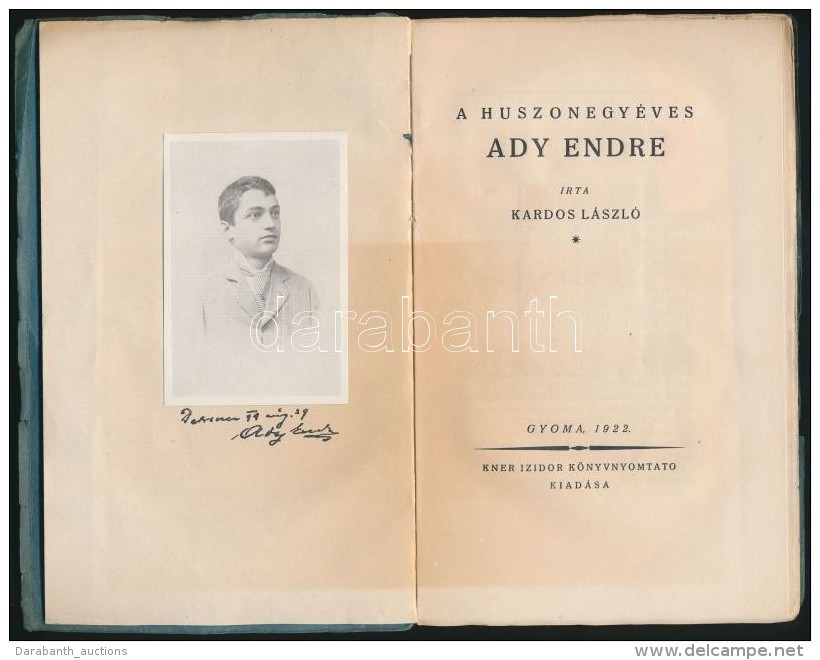 Kardos L&aacute;szl&oacute;: A Huszonegy&eacute;ves Ady Endre. Gyoma, 1922, Kner Izidor. Kiad&oacute;i... - Non Classificati