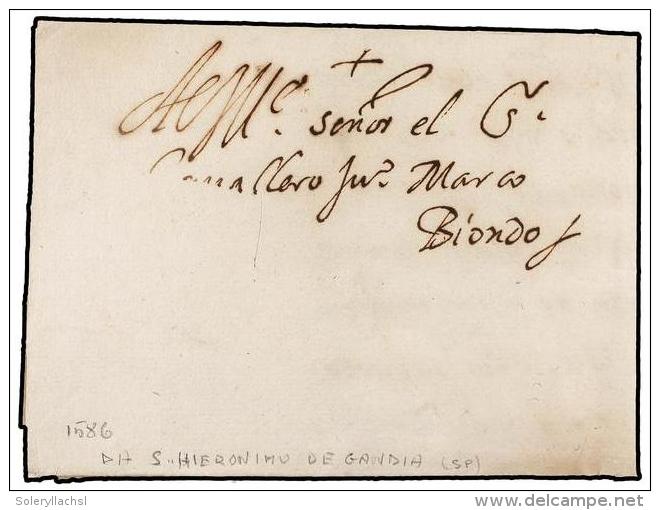 ESPA&Ntilde;A: PREFILATELIA. 1586 (23 Febrero). SAN JERONIMO DE GANDIA. Carta Completa Con Texto, Cierre Con Lacre... - Other & Unclassified