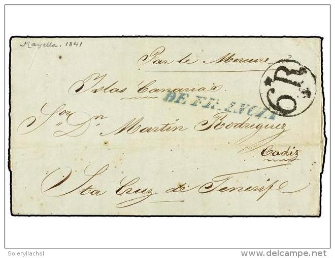 ESPA&Ntilde;A: PREFILATELIA. 1841. MARSELLA (Francia) A STA. CRUZ DE TENERIFE. Manuscrito &acute;Par Le... - Other & Unclassified