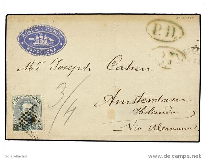 ESPA&Ntilde;A. Ed.126. 1873. BARCELONA A AMSTERDAM (Holanda). 50 Cts. Verde. Preciosa Etiqueta Comercial De... - Autres & Non Classés