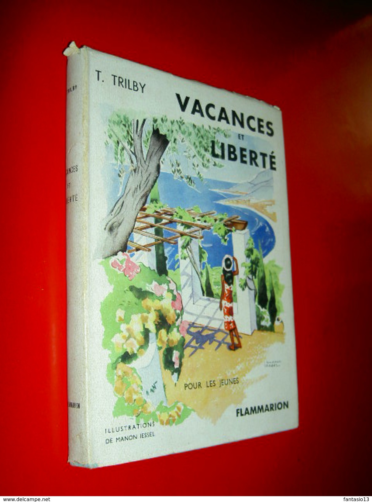 Vacances Et Liberté   T. Trilby 1953   Illustrations Manon Iessel - Autres & Non Classés