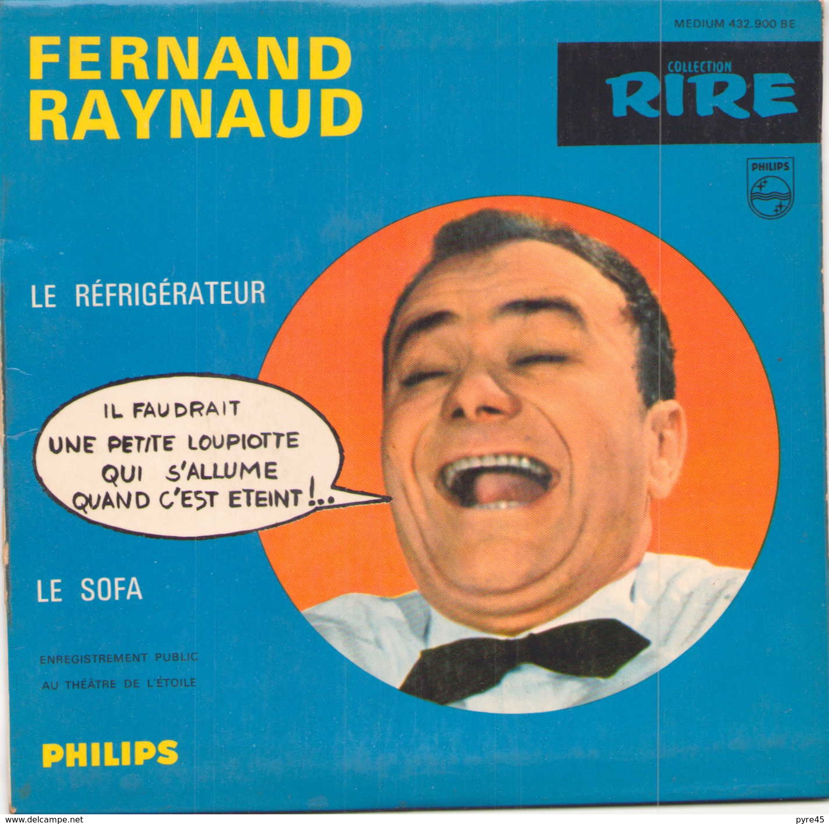 45 TOURS EP FERNAND RAYNAUD LE REFRIGERATEUR / LE SOFA PHILIPS 432900 - Comiques, Cabaret