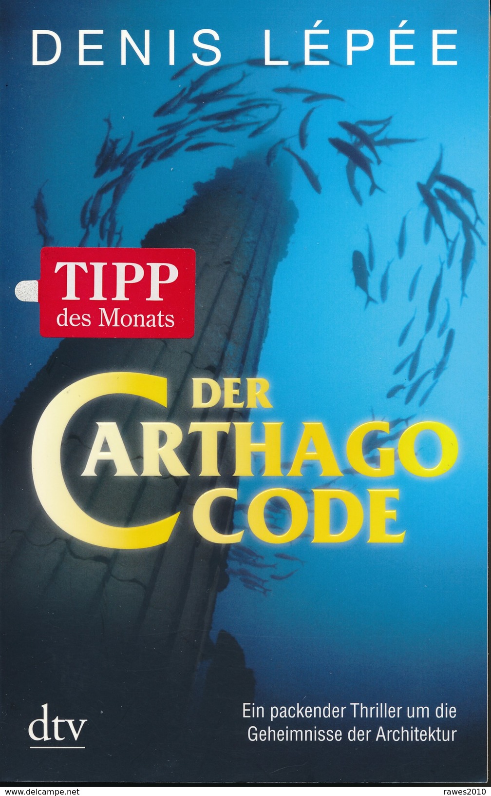 Taschenbuch: Denis Lepee: Der Carthago Code Thriller Deutscher Taschenbuch Verlag 2008 - Thriller