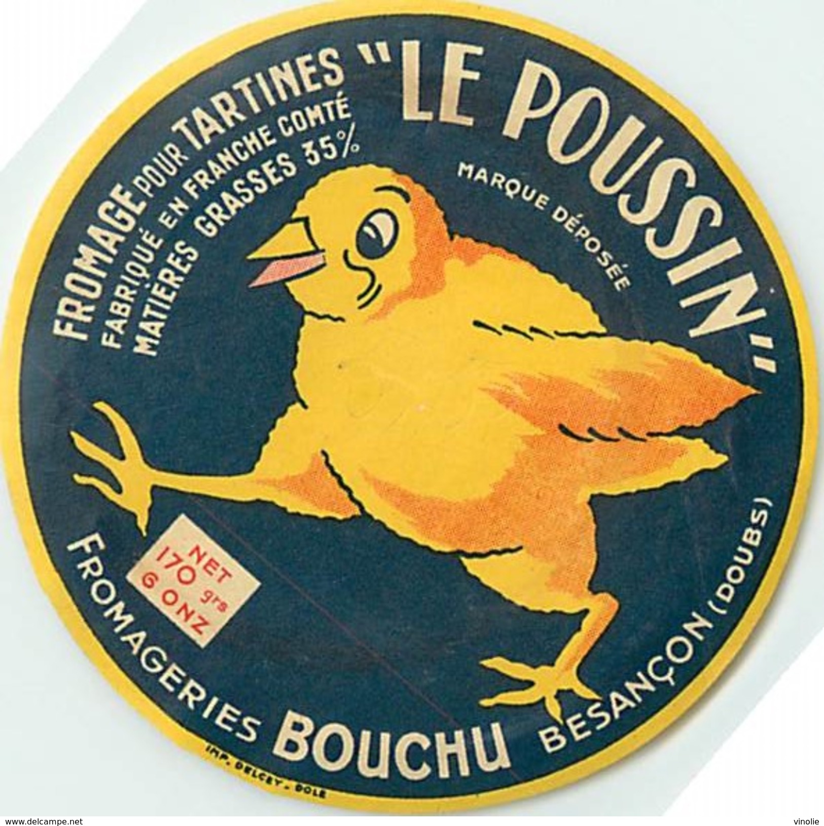 VP-GF-PIE-17-P.AM2. 157 : ETIQUETTE DE FROMAGE POUR TARTINES  FABRIQUE A BESANCON FROMAGERIE BOUCHU. LE POUSSIN - Fromage