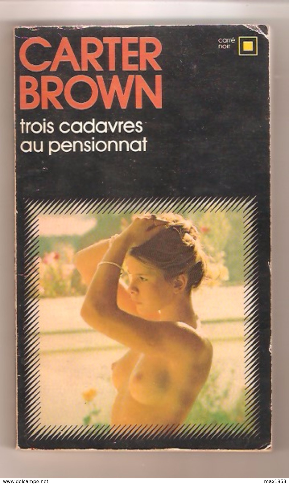 CARTER BROWN - Trois Cadavres Au Pensionnat - Carré Noir N° 112 - 1973 - Hachette - Point Rouge
