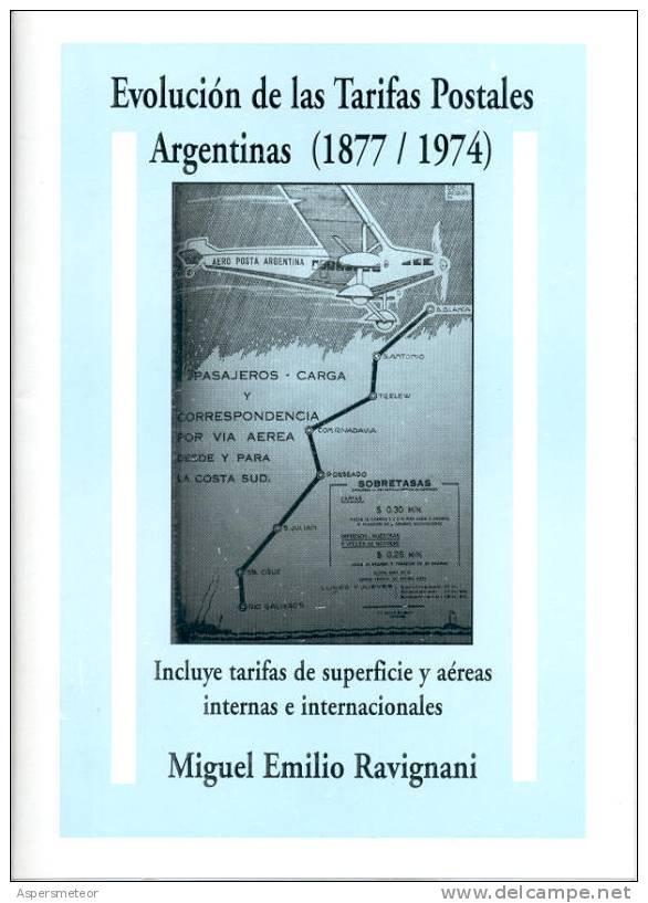 EVOLUCION DE LAS TARIFAS POSTALES ARGENTINAS (1877-1974) LIBRO MIGUEL EMILIO RAVIGNANI BUENOS AIRES 2008 - Other & Unclassified