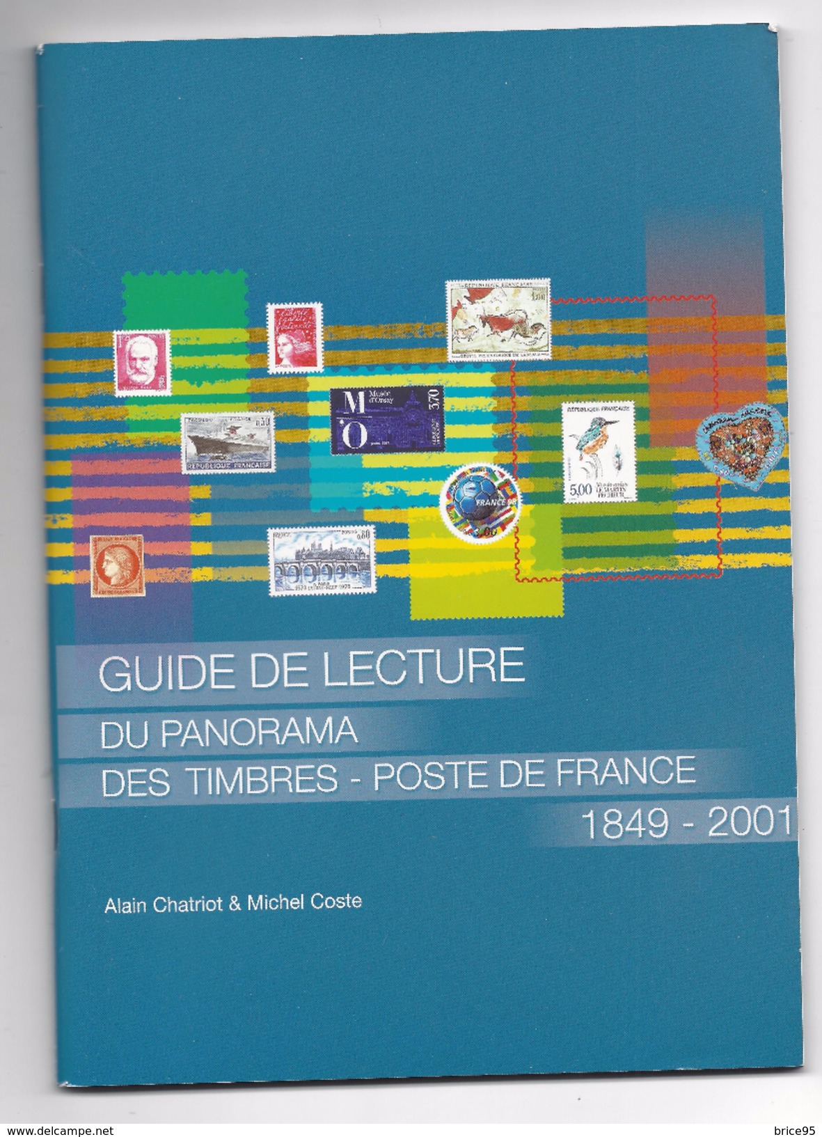 Guide De Lecture Du Panorama Des Timbres Poste De France 1849 - 2001 Michel Coste ( 77 Pages ) - Poste