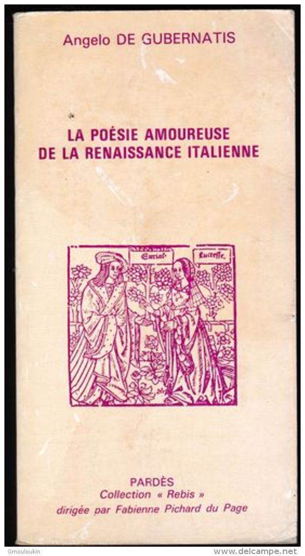 Angelo De Gubernatis - La Poésie Amoureuse De La Renaissance Italienne - Autres & Non Classés