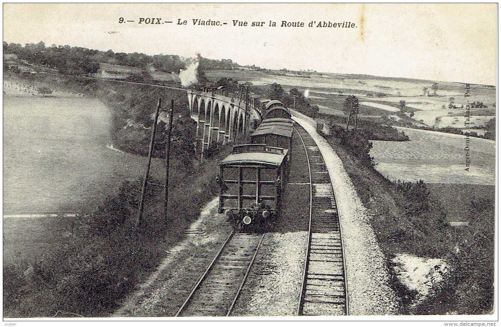80 Poix Le Viaduc Vue Sur La Route D'abbeville N°9  Train De Marchandise Vapeur - Poix-de-Picardie