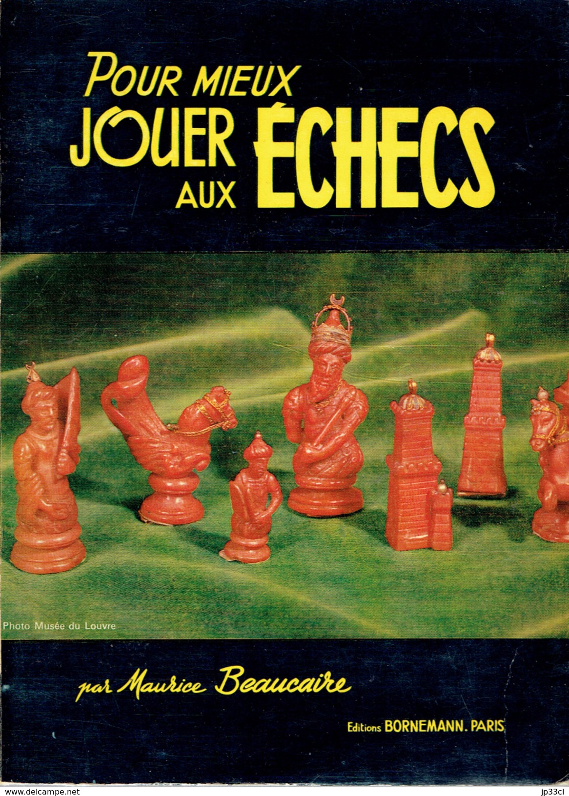 Pour Mieux Jouer Aux échecs Par Maurice Beaucaire, Ed. Borneman, 1967 - Jeux De Société