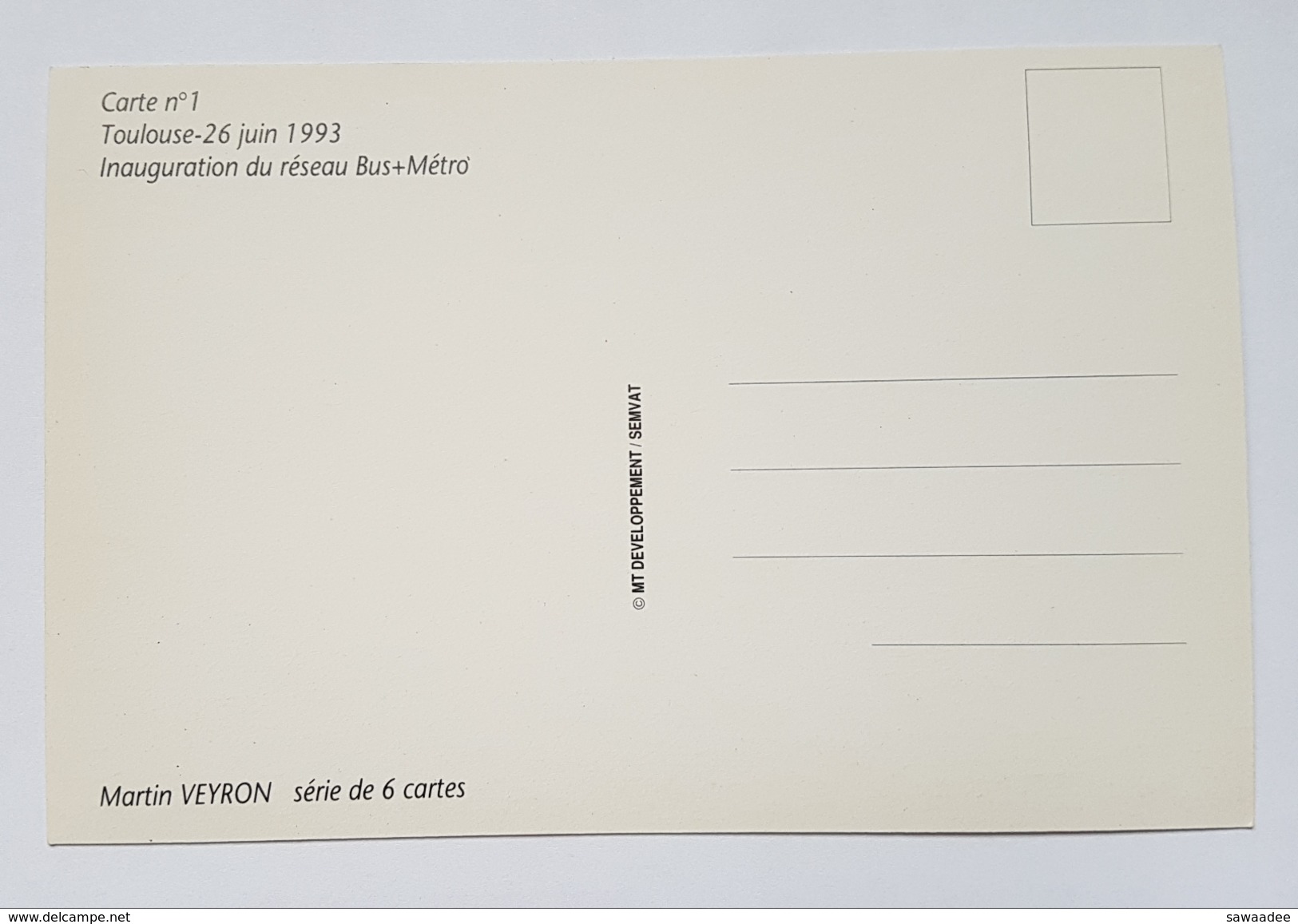 CARTE POSTALE - CARTE N°1 - TOULOUSE 26/06/1993 - INAUGURATION DU RESEAU BUS + METRO - MARTIN VEYRON - Inaugurations