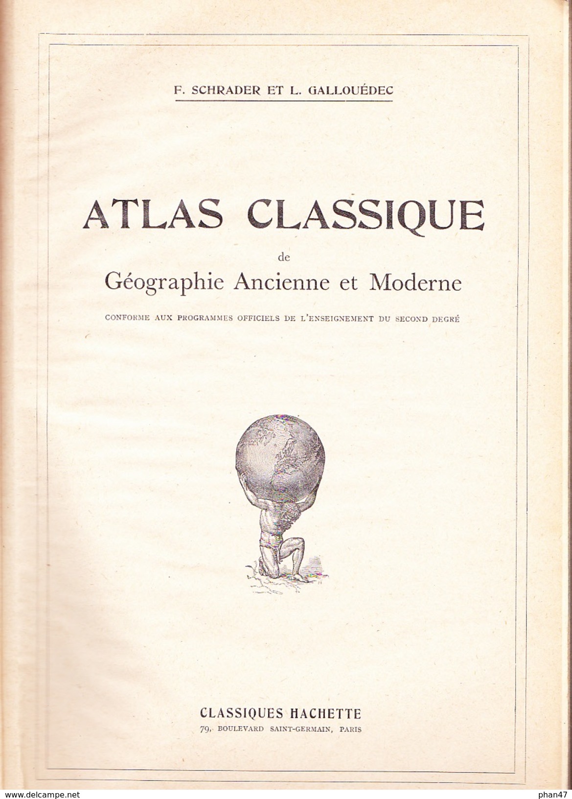 ATLAS CLASSIQUE DE GEOGRAPHIE ANCIENNE ET MODERNE, F. Schrader Et L. Gallouédec, Ed. Hachette 1953 - Cartes/Atlas