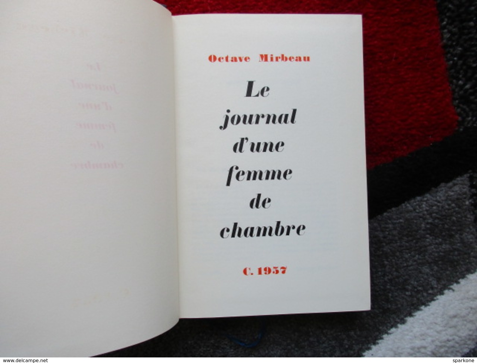 Le Journal D'une Femme De Chambre (Octave Mirbeau) éditions Le Club Français Du Livre De 1957 - Autres & Non Classés