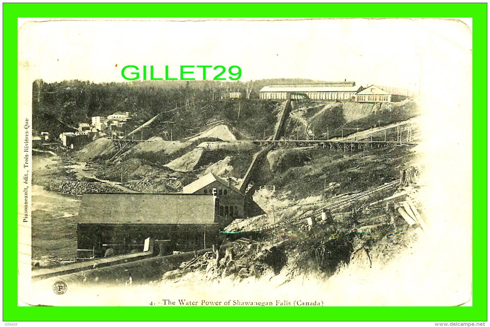 SHAWINIGAN FALLS, QUÉBEC - THE WATER POWER OF SHAWiNIGAN FALLS - PINSONNEAULT, ÉDITEUR No 4 - CIRCULÉE EN 1907 - - Trois-Rivières