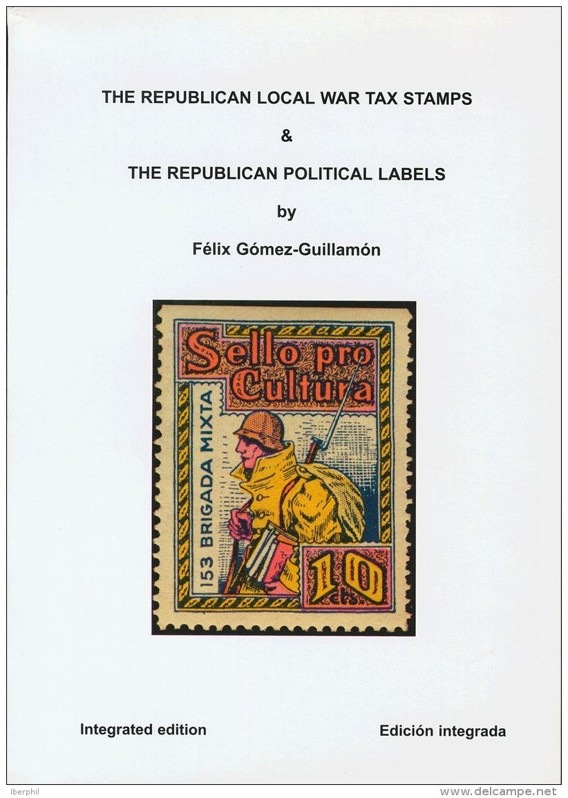 2002. Espa&ntilde;a. Bibliograf&iacute;a. THE REPUBLICAN LOCAL WAR TAX STAMPS AND THE REPUBLICAN POLITICAL LABELS (1936- - Sonstige & Ohne Zuordnung