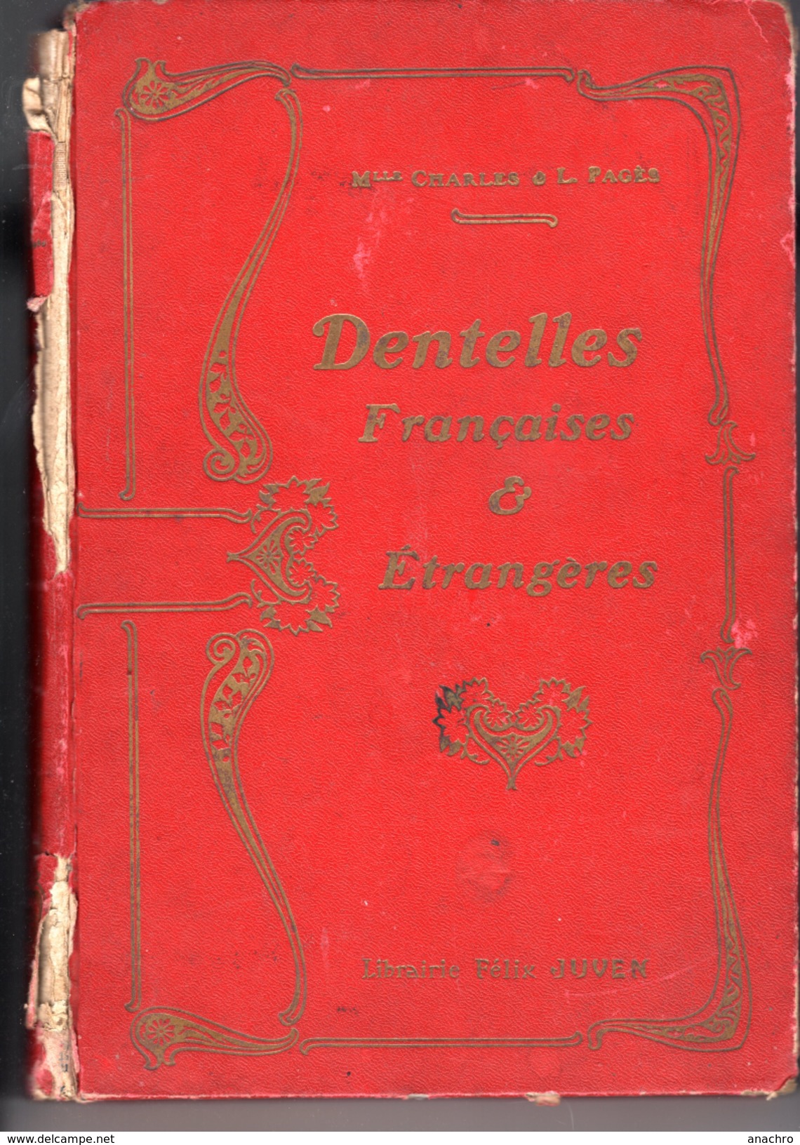 HISTOIRE des BRODERIES DENTELLES FRANCAISES ET ETRANGERES 1906 GRAVURES sublimes