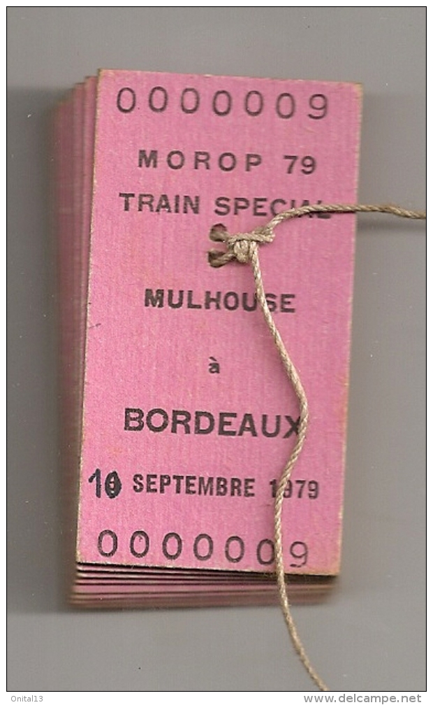 LOT DE 9 TICKETS MOROP TRAIN SPECIAL MULHOUSE A BORDEAUX 10/09/79  RONDELLE TYPE PLOMB MARQUEE SNCF IMP BILLETS CPA603 - Europe