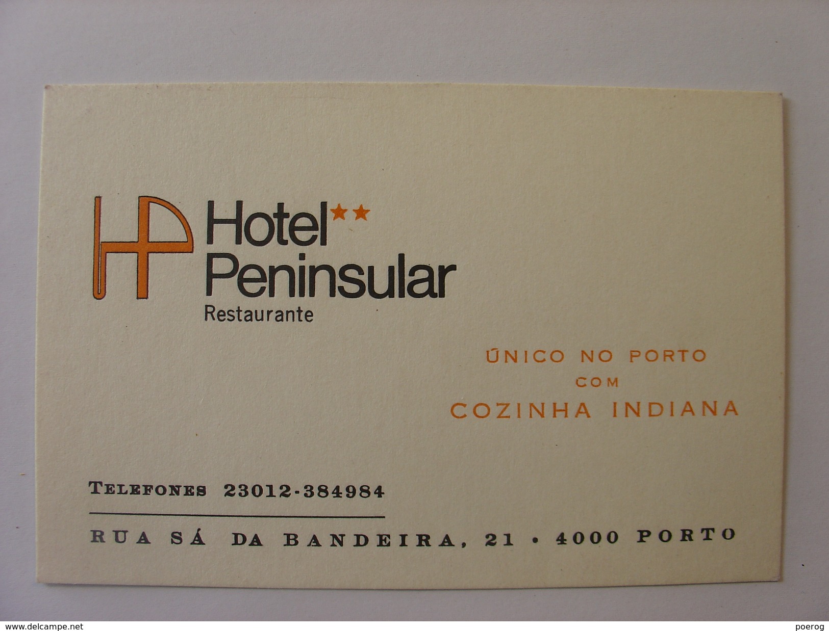 HOTEL PENINSULAR PORTO PORTUGAL ANCIENNE CARTE DE VISITE UNICO NO PORTO COZINHA INDIANA RUA SA DA BANDEIRA 21 4000 PORTO - Cartes De Visite